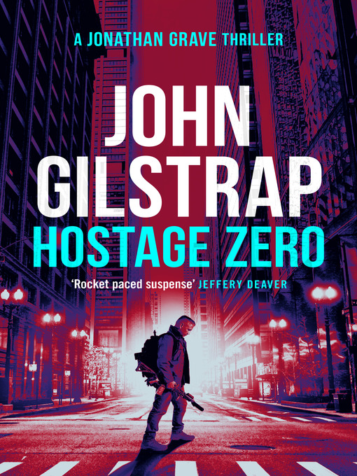 Title details for Hostage Zero by John Gilstrap - Available